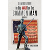 Common Men in the War for the Common Man: Book Ii - Paperback