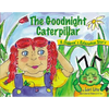 Goodnight Caterpillar: A Relaxation Story for Kids Introducing Muscle Relaxation and Breathing to Improve Sleep, Reduce Stress, and Control Anger - Hardcover