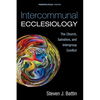Intercommunal Ecclesiology: The Church, Salvation, and Intergroup Conflict - Paperback