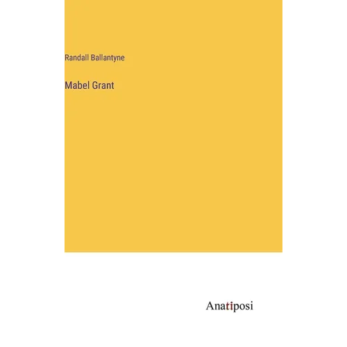 Mabel Grant - Hardcover