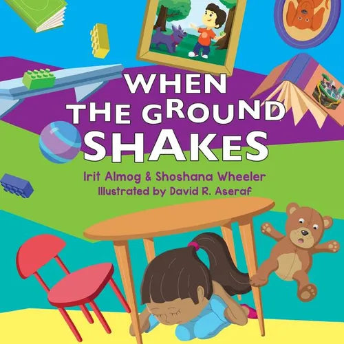 When The Ground Shakes: Earthquake Preparedness Book for Physical and Emotional Health of Children - Paperback
