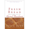 Fresh Bread: And Other Gifts of Spiritual Nourishment - Paperback