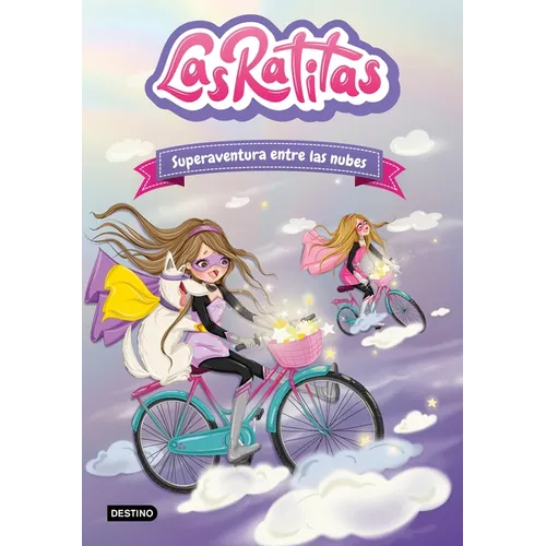 Las Ratitas 4. Superaventura Entre Las Nubes / The Ratitas 4. Super Adventure Among the Clouds - Paperback