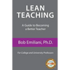 Lean Teaching: A Guide to Becoming a Better Teacher - Paperback