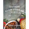 The Southern Slow Cooker Bible: A Cookbook with 365 Easy and Delicious Down-Home Recipes - The Perfect Father's Day Gift for Dads - Paperback