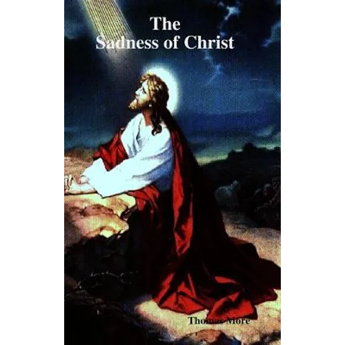 The Sadness of Christ - Hardcover