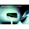 Ayrton Senna: Last Night - Hardcover