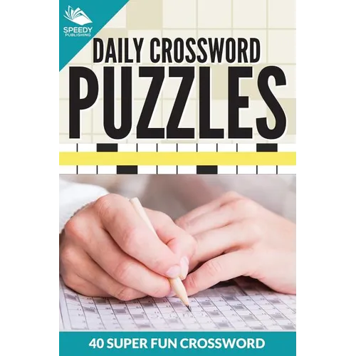 Daily Crossword Puzzles 40 Super Fun Crossword Puzzles - Paperback
