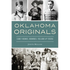 Oklahoma Originals: Early Heroes, Heroines, Villains & Vixens - Paperback