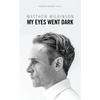 My Eyes Went Dark - Paperback