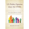 Us Public Opinion Since the 1930s: Galluping Through History - Paperback