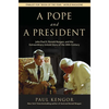 A Pope and a President: John Paul II, Ronald Reagan, and the Extraordinary Untold Story of the 20th Century - Paperback