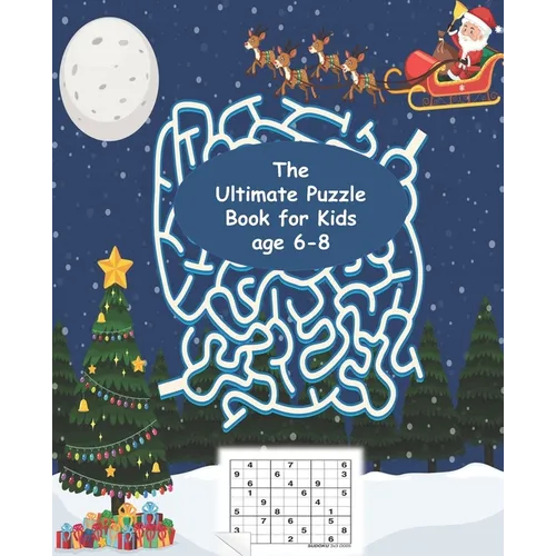 The Ultimate Puzzle Book for Kids age 6-8: Best Chess puzzle book for kids, Sudokus, Mazes, Size 7.5*9.25 113 Pages - Paperback