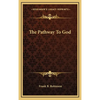 The Pathway To God - Hardcover