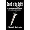Sword of the Spirit: An Offering of Nietzschean Philosophy to the Soldiers of the Third Reich - Hardcover