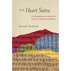 The Heart Sutra: A Comprehensive Guide to the Classic of Mahayana Buddhism - Paperback