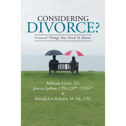 Considering Divorce?: Critical Things You Need to Know. - Paperback