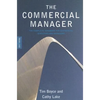 The Commercial Manager: The Complete Handbook for Commercial Directors and Managers - Paperback