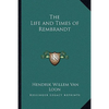 The Life and Times of Rembrandt - Paperback