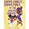Boppa Dances... Boppa Sings... to the English Language - Hardcover