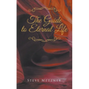 The Guide to Eternal Life - Paperback