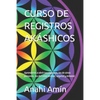 Curso de Registros Akáshicos: Aprenderás a abrir tus propios Registros, los de otras personas, los Registros del reino animal, vegetal y mineral. In - Paperback