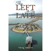 They Left It Too Late - Paperback