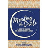 Mending The Circle: A Guide for Reviving The Ancient Women's Circle - Paperback