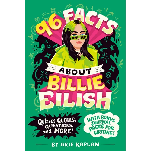 96 Facts about Billie Eilish: Quizzes, Quotes, Questions, and More! with Bonus Journal Pages for Writing! - Paperback