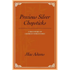 Precious Silver Chopsticks: A True Story of a Korean Noble Family - Paperback