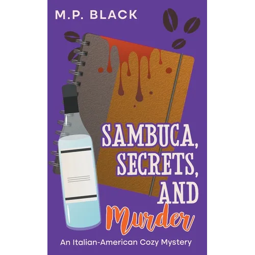 Sambuca, Secrets, and Murder - Paperback
