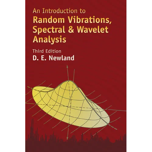An Introduction to Random Vibrations, Spectral & Wavelet Analysis: Third Edition - Paperback