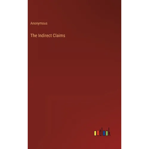 The Indirect Claims - Hardcover