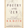 Poetry and Zen: Letters and Uncollected Writings of R. H. Blyth - Paperback