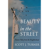 Beauty in the Street: Nature Tales from the Neighborhood - Paperback