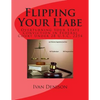 Flipping Your Habe: Overturning Your State Conviction in Federal Court Under 28 U.S.C. 2254 - Paperback