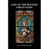 Life of the Blessed Virgin Mary (Paperback) - Paperback