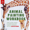 Animal Painting Workbook: Learn to Paint Animals in Watercolour with Complete Confidence and Ease - Paperback