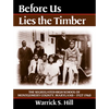 Before Us Lies the Timber: The Segregated High School Ofmontgomery Country, Maryland -- 1927-1960 - Paperback