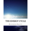 The Energy Cycle: Rethinking Gravity - Paperback