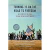 Turning 15 on the Road to Freedom: My Story of the 1965 Selma Voting Rights March - Paperback