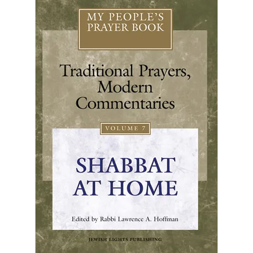 My People's Prayer Book Vol 7: Shabbat at Home - Hardcover