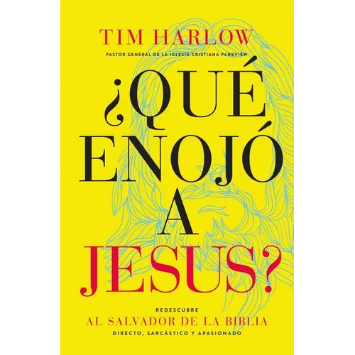 The ��Qu�� Enoj�� a Jes��s?: Redescubra Al Salvador de la Biblia Directo, Sarc�� - Paperback