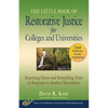 The Little Book of Restorative Justice for Colleges and Universities, Second Edition: Repairing Harm and Rebuilding Trust in Response to Student Misco - Paperback