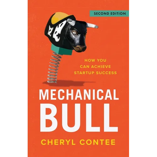 Mechanical Bull: How You Can Achieve Startup Success - Paperback
