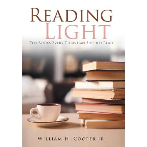 Reading Light: Ten Books Every Christian Should Read - Hardcover