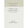 A History of the Crusades, Volume 1: The First Hundred Years - Hardcover