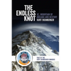 The Endless Knot: K2, Mountain of Dreams and Destiny - Paperback