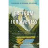 Freedom and Forgiveness: A Fresh Look at the Sacrament of Reconciliation - Paperback
