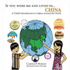 If You Were Me and Lived in... China: A Child's Introduction to Culture Around the World - Paperback